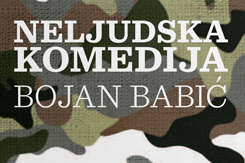 Bojan Babić: Neljudska komedija