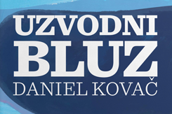 Daniel Kovač: Uzvodni bluz